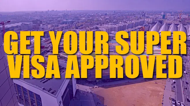 Get your super visa approved featured image